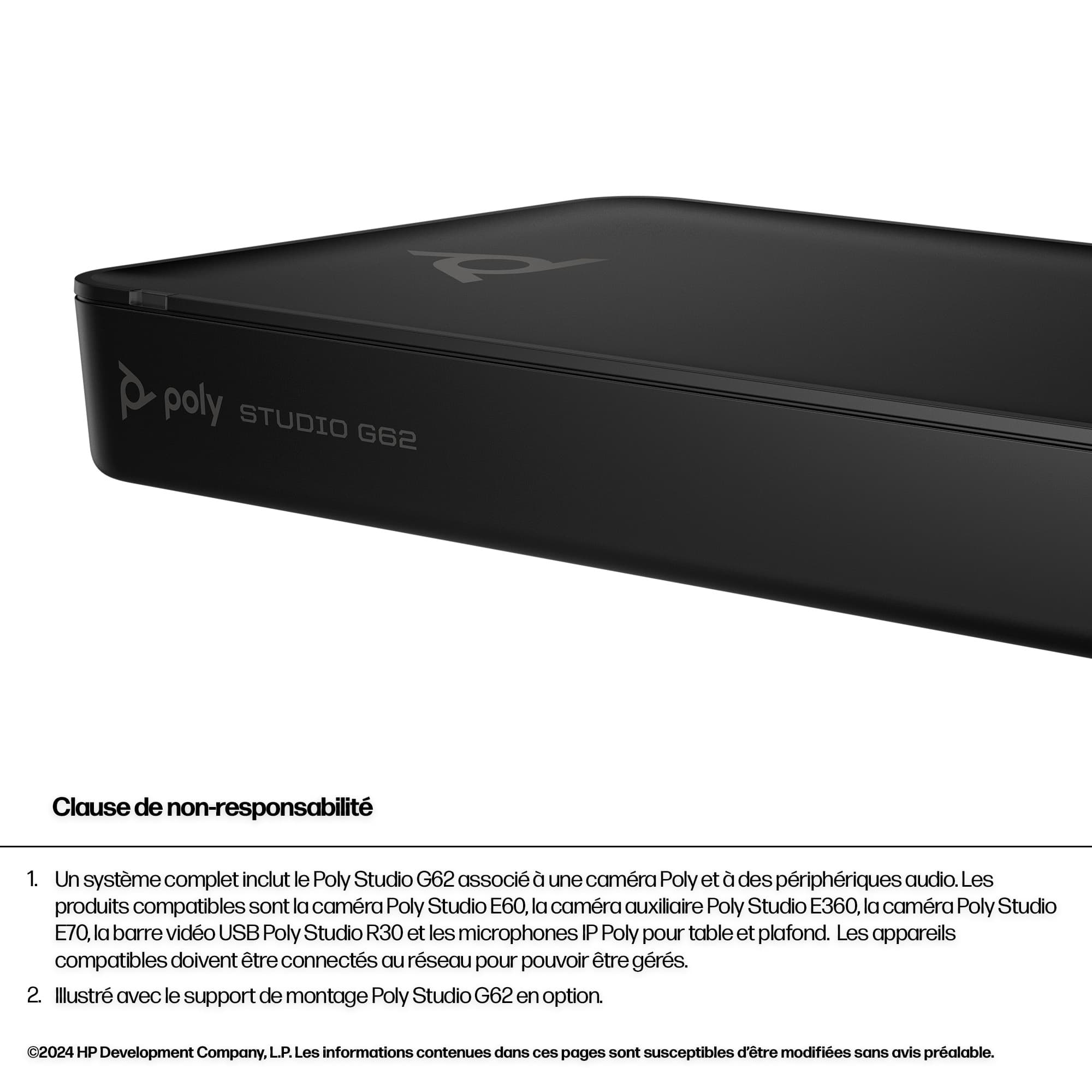 HP POLY STUDIO G62 - SYSTÈME DE VIDÉOCONFÉRENCE - CERTIFIÉ POUR MICROSOFT TEAMS, CERTIFIÉ POUR LA VIDÉO MULTIPLE - NOIR - AVEC MOUNTING PLATE KIT - POWER ADAPTER INCLUDED